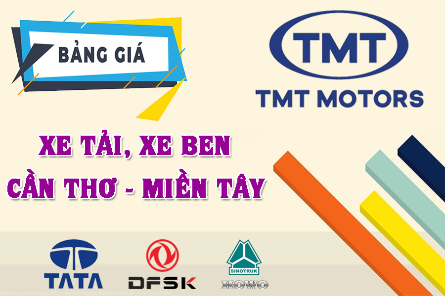 Bảng giá xe tải TMT, TATA, HOWO, DFSK, ZB, KC