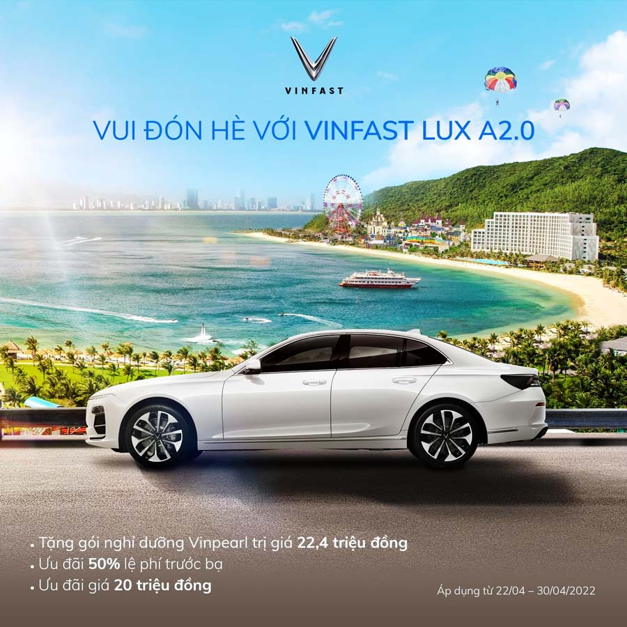 Ưu đãi "Vui đón hè với VinFast Lux A2.0"