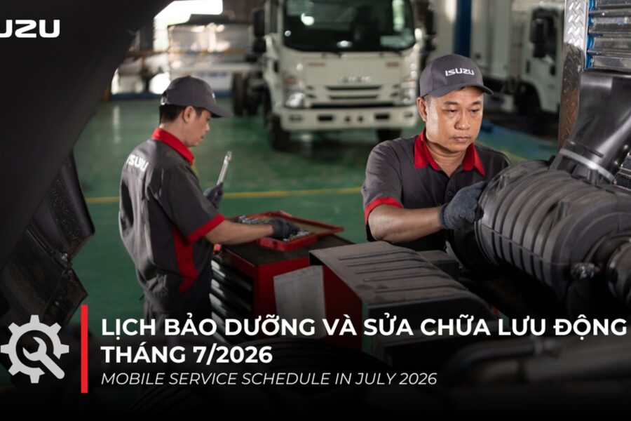 Kỹ thuật viên Isuzu bảo dưỡng xe tải lưu động tháng 7/2026
