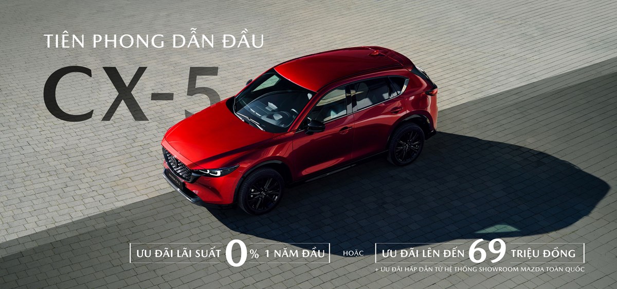 Mazda CX-5 ưu đãi lãi suất 0% một năm đầu hoặc giảm giá đến 69 triệu đồng
