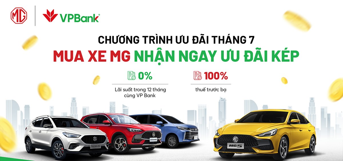 MG và VPBank ưu đãi kép tháng 7: hỗ trợ 100% trước bạ và 0% lãi suất